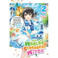 The World's Strongest Witch, Vol. 2 (Light Novel): I'm Starting My Free Life in a World Where Only I Can See the Online Strategy Guide