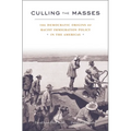 Culling the Masses: The Democratic Origins of Racist Immigration Policy in the Americas