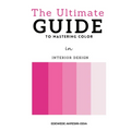 The Ultimate Guide To Mastering Color: In Interior Design