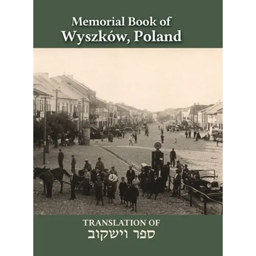 Wyszków Memorial Book: Translation of Sefer Wyszków