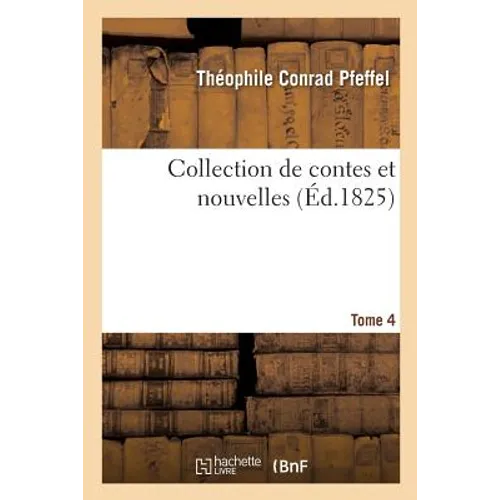 Collection de Contes Et Nouvelles Tome 4