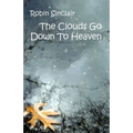 Clouds Go Down To Heaven