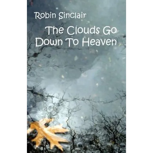 Clouds Go Down To Heaven
