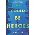 We Could Be Heroes