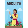 Adelita: y la Revolución Mexicana