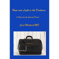Hope and Light in the Darkness: A Story by the Country Doctor