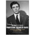 The Prosecution of Professor Chandler Davis: McCarthyism, Communism, and the Myth of Academic Freedom