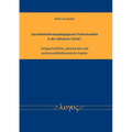 Sprachbehindertenpadagogische Professionalitat in Der Inklusiven Schule? Fachgeschichtliche, Administrative Und Professionalitatstheoretische Aspekte