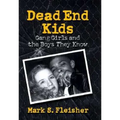 Dead End Kids: Gang Girls and the Boys They Know
