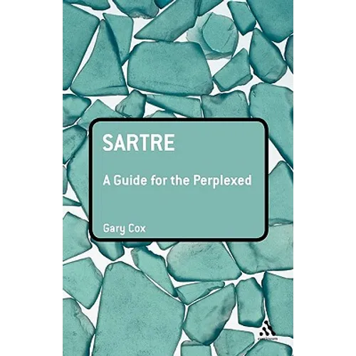 Sartre: A Guide for the Perplexed