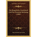 Das Burgerliche Gesetzbuch Und Der Deutsche Reichstag (1896)