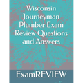 Wisconsin Journeyman Plumber Exam Review Questions and Answers