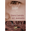 Venciendo el Pasado