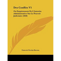 Des Conflits V1: Ou Empietement de L'Autorita Administrative Sur Le Pouvoir Judiciaire (1828)