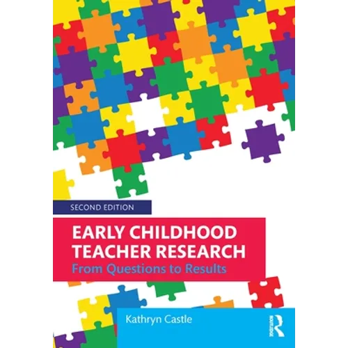 Early Childhood Teacher Research: From Questions to Results