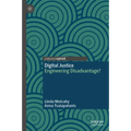 Digital Justice: Engineering Disadvantage?