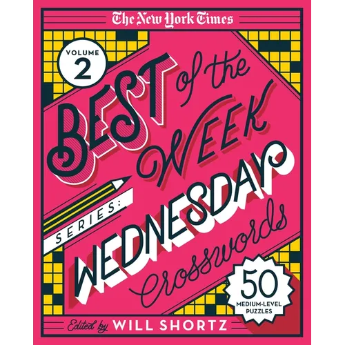 The New York Times Best of the Week Series 2: Wednesday Crosswords: 50 Medium-Level Puzzles