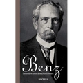 Carl Benz. Lebensfahrt eines deutschen Erfinders