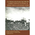 U.S. Marines in the Persian Gulf, 1990-1991: Combat Service Support in Desert Shield and Desert Storm