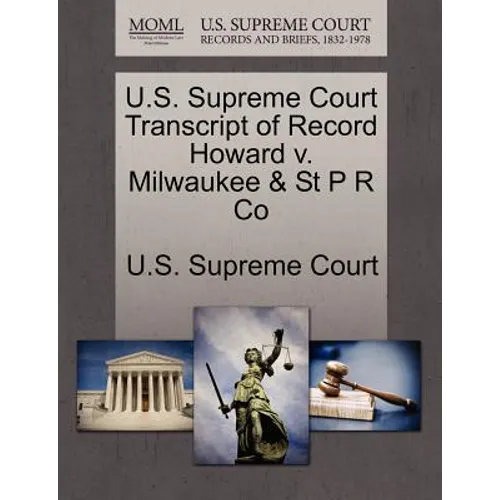 U.S. Supreme Court Transcript of Record Howard V. Milwaukee & St P R Co