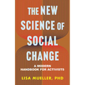 The New Science of Social Change: A Modern Handbook for Activists