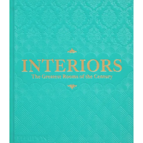 Interiors: The Greatest Rooms of the Century (Sky Blue Edition)