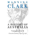 A History Of Australia (Volumes 1 & 2)