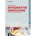 Integrative Onkologie: Definition - Inhalte - Bedeutung