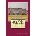 Every Other Wednesday: The Lunch Club