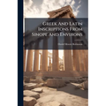 Greek And Latin Inscriptions From Sinope And Environs