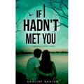 If I Hadn't Met You: A Gripping Romantic Mystery