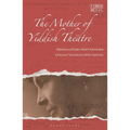 The Mother of Yiddish Theatre: Memoirs of Ester-Rokhl Kaminska