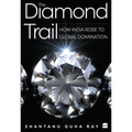 The Diamond Trail: How India Rose to Global Domination