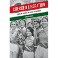 Coerced Liberation: Muslim Women in Soviet Tajikistan