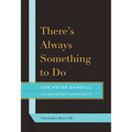 There's Always Something to Do: The Peter Cundill Investment Approach