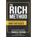 The RICH Method: The definitive guide to getting money and success. Reduce your expenses, clear your debts, learn to save and invest, a