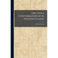 The Civile Conversation of M. Steeven Guazzo