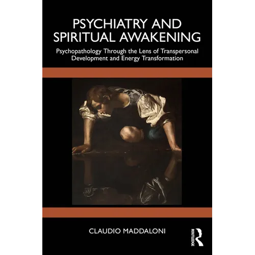 Psychiatry and Spiritual Awakening: Psychopathology Through the Lens of Transpersonal Development and Energy Transformation