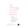 The Following Scan Will Last Five Minutes