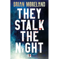 They Stalk the Night