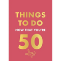 Things to Do Now That You're 50