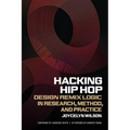 Hacking Hip Hop: Design Remix Logic in Research, Method, and Practice