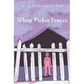 White Picket Fences
