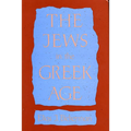 The Jews in the Greek Age