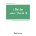 A Christian apology (Volume II) God and Revelation