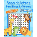 Sopa de letras Para Ninos 6-10 anos Animales 50 Juegos: Educativos - 600 palabras para encontrar - Letra grande en espanol / spanish - Para aprender l