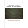 Migrant Labour and the Reshaping of Employment Law