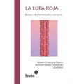 La lupa roja: Ensayos sobre hermenéutica y marxismo