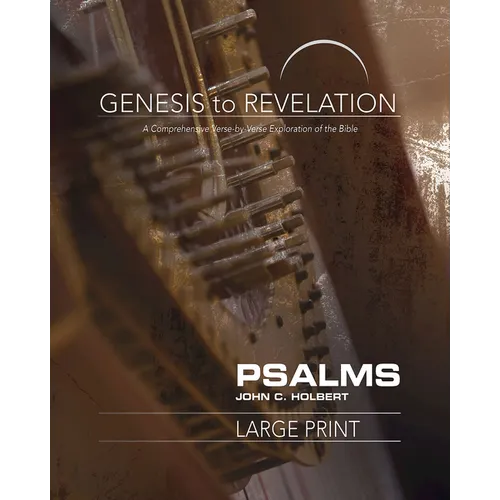 Genesis to Revelation: Psalms Participant Book: A Comprehensive Verse-By-Verse Exploration of the Bible
