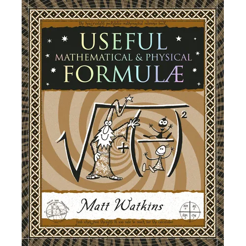 Useful Formulae: Mathematical & Physical